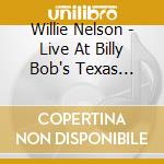 Willie Nelson - Live At Billy Bob's Texas (Cd+Dvd) cd