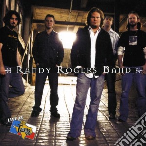 Randy Rogers Band - Live At Billy Bob'S Texas cd musicale di Randy Rogers