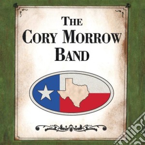 Cory Morrow - Cory Morrow Band cd musicale di Cory Morrow