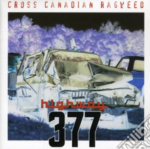 Cross Canadian Ragweed - Highway 377 cd musicale di Cross Canadian Ragweed
