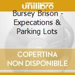Bursey Brison - Expecations & Parking Lots cd