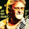 Jay Boy Adams - Let It Go cd