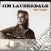 Jim Lauderdale - I'M A Song cd