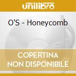O'S - Honeycomb cd