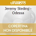 Jeremy Steding - Odessa cd musicale di Steding Jeremy