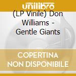(LP Vinile) Don Williams - Gentle Giants