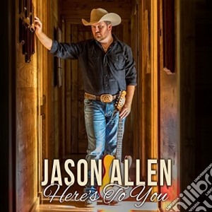 Jason Allen - Here'S To You cd musicale di Jason Allen