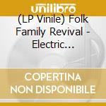 (LP Vinile) Folk Family Revival - Electric Darlin lp vinile