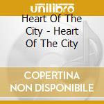 Heart Of The City - Heart Of The City cd