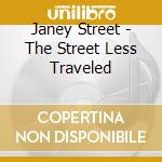 Janey Street - The Street Less Traveled cd
