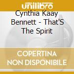 Cynthia Kaay Bennett - That'S The Spirit cd