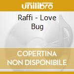 Raffi - Love Bug cd musicale di Raffi