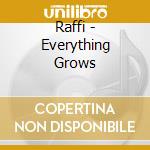 Raffi - Everything Grows cd musicale di Raffi