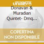 Donavan & Muradian Quintet- Dmq Live cd musicale di Donavan/Muradian Quintet