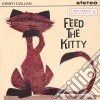 Kristi Callan - Feed The Kitty cd