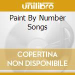 Paint By Number Songs cd musicale di SO CALLED ARTISTS