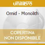 Omid - Monolith cd