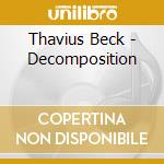 Thavius Beck - Decomposition cd