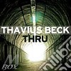 Thavius Beck - Thru cd