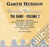 Garth Hudson - Canadian Celebration Of The Band - The Band Vol. 2 cd