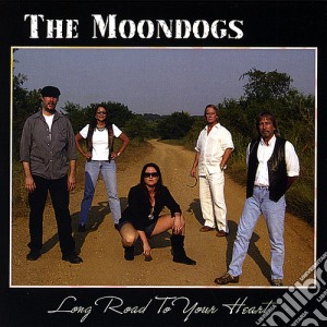 Moondogs (The) - Long Road To Your Heart cd musicale di Moondogs