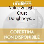 Nokie & Light Crust Doughboys Edwards - Adventure In Country Swing cd musicale di Nokie & Light Crust Doughboys Edwards