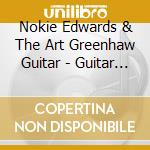 Nokie Edwards & The Art Greenhaw Guitar - Guitar Band Classics cd musicale di Nokie Edwards & The Art Greenhaw Guitar