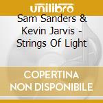 Sam Sanders & Kevin Jarvis - Strings Of Light cd