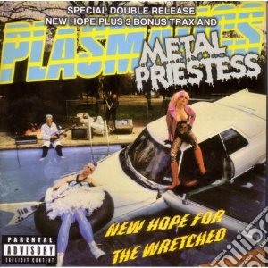 Plasmatics - New Hope For The Wretched Metal Priestes cd musicale di PLASMATICS