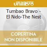 Tumbao Bravo - El Nido-The Nest cd