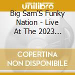 Big Sam'S Funky Nation - Live At The 2023 New Orleans Jazz & Heritage cd