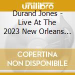 Durand Jones - Live At The 2023 New Orleans Jazz & Heritage cd musicale