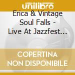 Erica & Vintage Soul Falls - Live At Jazzfest 2024 cd