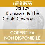 Jeffrey Broussard & The Creole Cowboys - Live At Jazzfest 2024 cd
