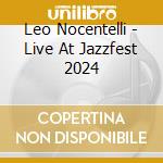 Leo Nocentelli - Live At Jazzfest 2024 cd