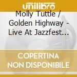 Molly Tuttle / Golden Highway - Live At Jazzfest 2024 cd