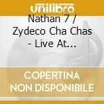 Nathan 7 / Zydeco Cha Chas - Live At Jazzfest 2024 cd