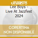 Lee Boys - Live At Jazzfest 2024 cd