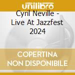 Cyril Neville - Live At Jazzfest 2024 cd