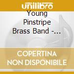 Young Pinstripe Brass Band - Live At Jazzfest 2024 cd