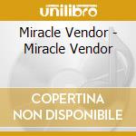 Miracle Vendor - Miracle Vendor