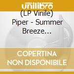 (LP Vinile) Piper - Summer Breeze (Blue/White Marble Vinyl) (Bf 2023) vinile