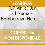 (LP Vinile) Jun Chikuma - Bomberman Hero - O.S.T. (2 Lp) vinile