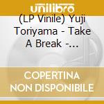 (LP Vinile) Yuji Toriyama - Take A Break - Blue vinile