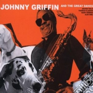 Johnny Griffin & The Great Danes - Same cd musicale di Johnny griffin & the