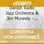 Danish Radio Jazz Orchestra & Jim Mcneely - Play Bill Evans cd