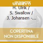 H. Ulrik / S. Swallow / J. Johansen - Trio cd musicale di H. Ulrik / S. Swallow / J. Johansen