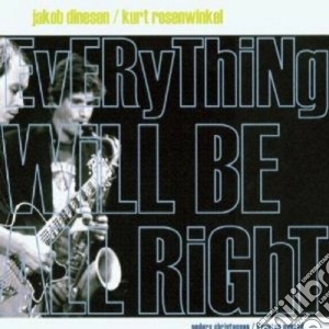 Jakob Dinesen/kurt Rosenwinkel - Everything Willbeallright cd musicale di Jakob dinesen/kurt r