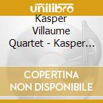 Kasper Villaume Quartet - Kasper Villaume Quartet # 2