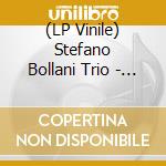 (LP Vinile) Stefano Bollani Trio - Mi Ritorni In Mente